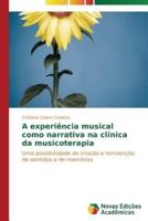 A experiência musical como narrativa na clínica da musicoterapia