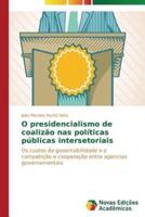 O presidencialismo de coalizão nas políticas públicas intersetoriais