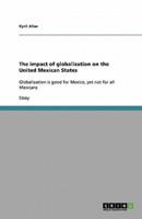 The Impact of Globalization on the United Mexican States
