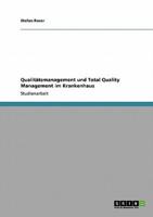 Qualitätsmanagement Und Total Quality Management Im Krankenhaus