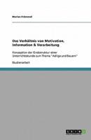 Das Verhältnis Von Motivation, Information & Verarbeitung