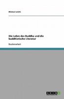 Die Lehre Des Buddha Und Die Buddhistische Literatur