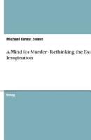 A Mind for Murder - Rethinking the Exalted Imagination
