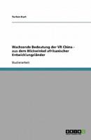 Wachsende Bedeutung Der VR China - Aus Dem Blickwinkel Afrikanischer Entwicklungsländer