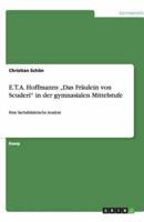 E.T.A. Hoffmanns "Das Fraulein Von Scuderi" in Der Gymnasialen Mittelstufe