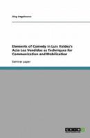 Elements of Comedy in Luis Valdez's Acto Los Vendidos as Techniques for Communication and Mobilisation