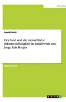 Der Sand Und Die Menschliche Erkenntnisfahigkeit Im Erzahlwerk Von Jorge Luis Borges