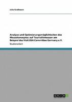 Analyse und Optimierungsmöglichkeiten des Messekonzeptes auf Touristikmessen am Beispiel des Visit USA Committee Germany e.V.