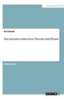 Das Narrative Interview. Theorie Und Praxis