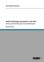 Health Technology Assessment in den USA:Einfluss auf Entscheidungen im Gesundheitswesen