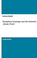 Humphrey Jennings Und Die Britische "Home Front