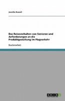 Das Reiseverhalten Von Senioren Und Anforderungen an Die Produktgestaltung Im Flugverkehr