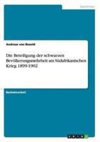 Die Beteiligung der schwarzen Bevölkerungsmehrheit am Südafrikanischen Krieg 1899-1902