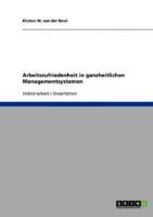 Arbeitszufriedenheit in Ganzheitlichen Managementsystemen