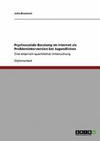 Psychosoziale Beratung im Internet als Problemintervention bei Jugendlichen :Eine empirisch-quantitative Untersuchung