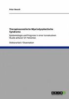 Therapieassoziierte Myelodysplastische Syndrome:Epidemiologie und Prognose in einer konsekutiven Studie anhand 121 Patienten