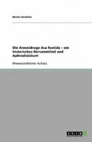 Die Arzneidroge Asa Foetida - Ein Historisches Nervenmittel Und Aphrodisiakum