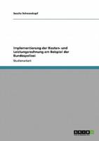 Implementierung der Kosten- und Leistungsrechnung am Beispiel der Bundespolizei