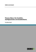 Thomas Mann: Der Erwählte. Stoffgeschichte und Gnadenthema