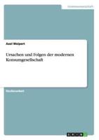 Ursachen und Folgen der modernen Konsumgesellschaft