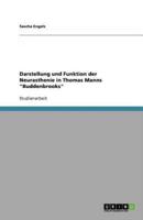 Darstellung Und Funktion Der Neurasthenie in Thomas Manns Buddenbrooks