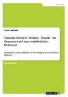 Venedikt Erofeevs "Moskva - Petuški " als Gegenentwurf zum sozialistischen Realismus  :Die Parodie in „Moskva-Petuški" als die Ohrfeige dem sozialistischen Realismus