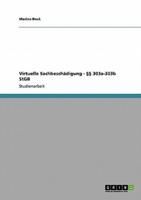 Virtuelle Sachbeschädigung - §§ 303a-303b StGB