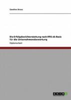 Die Erfolgsberichterstattung nach IFRS als Basis für die Unternehmensbewertung