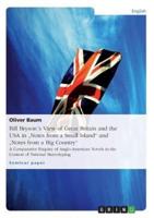 Bill Bryson´s View of Great Britain and the USA in "Notes from a Small Island" and "Notes from a Big Country":A Comparative Enquiry of Anglo-American Novels in the Context of National Stereotyping