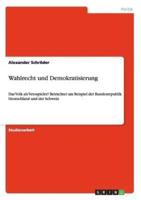 Wahlrecht und Demokratisierung:Das Volk als Vetospieler? Betrachtet am Beispiel der Bundesrepublik Deutschland und der Schweiz