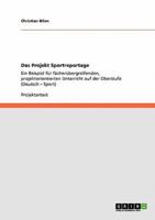 Das Projekt Sportreportage:Ein Beispiel für fächerübergreifenden,  projektorientierten Unterricht auf der Oberstufe (Deutsch - Sport)