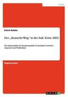 Der "Deutsche Weg" in Der Irak- Krise 2003