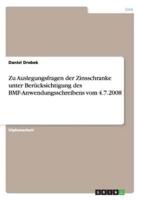 Zu Auslegungsfragen Der Zinsschranke Unter Berücksichtigung Des BMF-Anwendungsschreibens Vom 4.7.2008