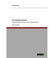 Das Asperger-Syndrom :Beeinträchtigung sozialer Handlungskompetenz