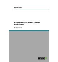 Hauptmanns Die Weber Und Der Naturalismus