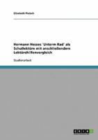 Hermann Hesses 'Unterm Rad' Als Schullektüre Mit Lektürehilfenvergleich