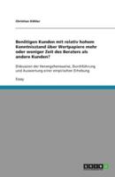 Benötigen Kunden mit relativ hohem Kenntnisstand über Wertpapiere mehr oder weniger Zeit des Beraters als andere Kunden?:Diskussion der Herangehensweise, Durchführung und Auswertung einer empirischen Erhebung