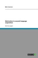 Motivation in second language acquisition