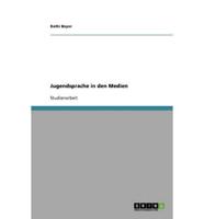 Jugendsprache in den Medien