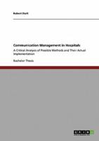 Communication Management in Hospitals:A Critical Analysis of Possible Methods and Their  Actual Implementation