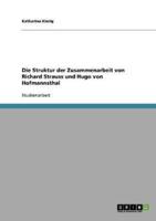 Die Struktur Der Zusammenarbeit Von Richard Strauss Und Hugo Von Hofmannsthal