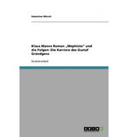 Klaus Manns Roman „Mephisto" und die Folgen: Die Karriere des Gustaf Gründgens