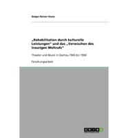 "Rehabilitation Durch Kulturelle Leistungen Und Das "Verwischen Des Traurigen Weltrufs