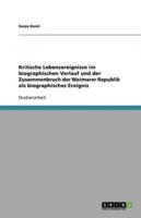 Kritische Lebensereignisse Im Biographischen Verlauf Und Der Zusammenbruch Der Weimarer Republik Als Biographisches Ereignis