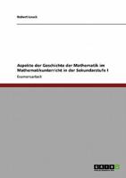 Aspekte der Geschichte der Mathematik im Mathematikunterricht  in der Sekundarstufe I