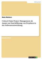 Critical Chain Project Management Bei Projekten in Der Softwareentwicklung.
