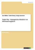 Triple Play - Strategisches Bündeln Von Informationsgütern