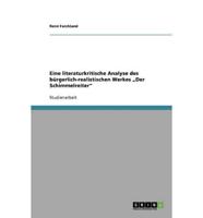 Eine Literaturkritische Analyse Des Bürgerlich-Realistischen Werkes "Der Schimmelreiter