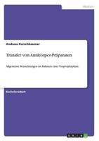 Transfer von Antikörper-Präparaten:Allgemeine Betrachtungen im Rahmen einer Vorprojektphase