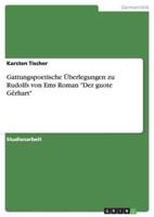 Gattungspoetische Überlegungen Zu Rudolfs Von Ems Roman "Der Guote Gêrhart"